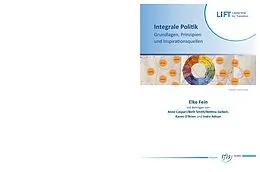 E-Book (epub) Integrale Politik - Grundlagen, Prinzipien und Inspirationsquellen von Elke Fein