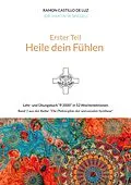 E-Book (epub) Erster Teil: HEILE DEIN FÜHLEN von Martin Spiegel
