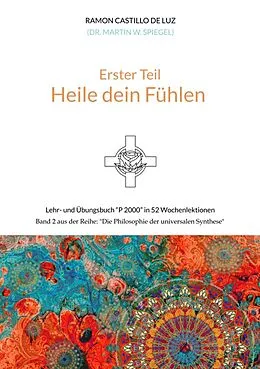 E-Book (epub) Erster Teil: HEILE DEIN FÜHLEN von Martin Spiegel