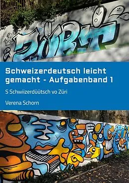 E-Book (epub) Schweizerdeutsch leicht gemacht - Aufgabenband 1 von Verena Schorn
