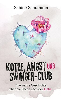 Fester Einband Kotze, Angst und Swinger-Club von Sabine Schumann