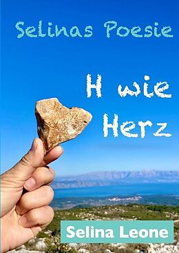 Fester Einband Selinas Poesie H, Poetische Gedanken als Zeichen der Zeit, im Wandel, Reime im Goldenen Zeitalter, Lockdown-Lyrik, Veränderung von Selina Leone