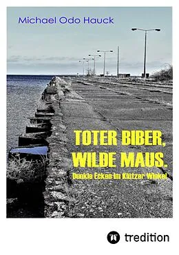 E-Book (epub) Toter Biber. Wilde Maus von Michael Odo Hauck
