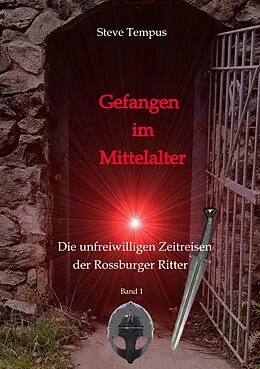E-Book (epub) Gefangen im Mittelalter von Steve Tempus