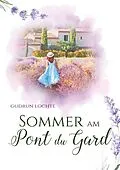 E-Book (epub) Sommer am Pont du Gard von Gudrun Lochte