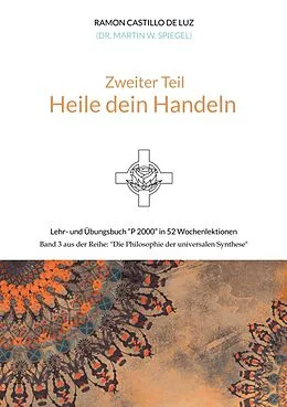 E-Book (epub) Zweiter Teil: HEILE DEIN HANDELN von Martin Spiegel