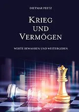 Kartonierter Einband Krieg und Vermögen von Dietmar Peetz