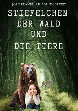 E-Book (epub) Stiefelchen, der Wald und die Tiere von Jörg Krämer