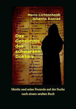 E-Book (epub) Das Geheimnis des schwarzen Doktors von Mario Lichtenheldt, Johanna Konrad