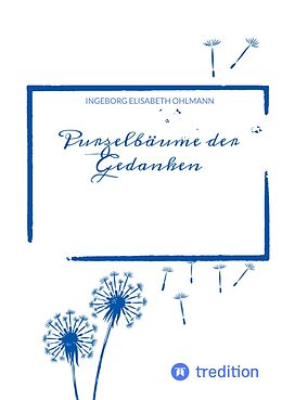 E-Book (epub) Purzelbäume der Gedanken von Ingeborg Elisabeth Ohlmann