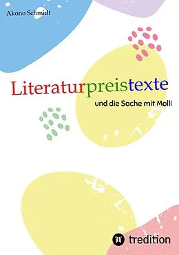 E-Book (epub) Literaturpreistexte von Akono Schmidt