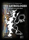 E-Book (epub) The Astrologer - a downright untruthful affair von Jürgen G. H. Hoppmann