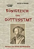 E-Book (epub) Königreich und Gottesstaat von Detlef B. Fischer
