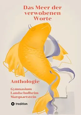 E-Book (epub) Das Meer der verwobenen Worte von Luisa Muche, Valentina Zannantonio, Tori Zaunmüller