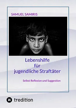 E-Book (epub) Lebenshilfe für jugendliche Straftäter von Samuel Samiris