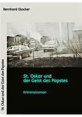 E-Book (epub) St. Oskar und der Geist des Papstes von Bernhard Glocker