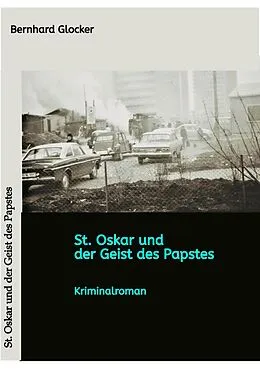E-Book (epub) St. Oskar und der Geist des Papstes von Bernhard Glocker
