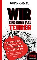 E-Book (epub) Wir sind dann mal teurer von Roman Kmenta