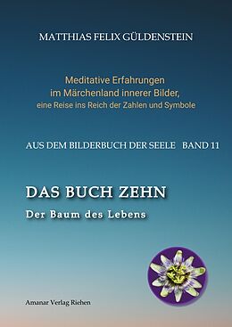 Fester Einband DAS BUCH ZEHN; Die Lebensalter; Da waren's nur noch zwei; Auf Zehn zählen; Der Decamerone; Schicksalsplanet Saturn: Das Rad des Schicksals; von Matthias Felix Güldenstein