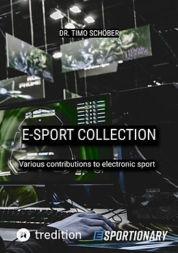 Couverture cartonnée E-Sport Collection (Complete Edition) de Timo Schöber