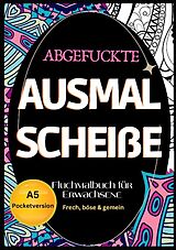 Kartonierter Einband Fluchmalbuch für Erwachsene A5 Pocketversion von Nora Milles, Tatjana Dobslaw, Anna Piok