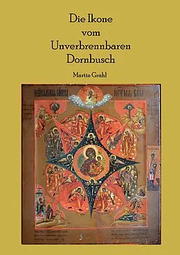 E-Book (epub) Die Ikone vom Unverbrennbaren Dornbusch von Martin Grahl