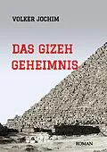 E-Book (epub) Das Gizeh Geheimnis von Volker Jochim