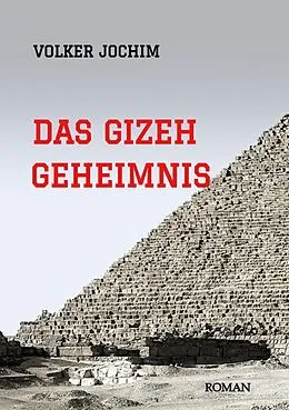 E-Book (epub) Das Gizeh Geheimnis von Volker Jochim