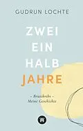 E-Book (epub) Zweieinhalb Jahre von Gudrun Lochte