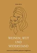 E-Book (epub) Weinen, Wut und Widerstand von Anna Beck