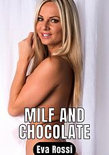 E-Book (epub) Milf and Chocolate von Eva Rossi