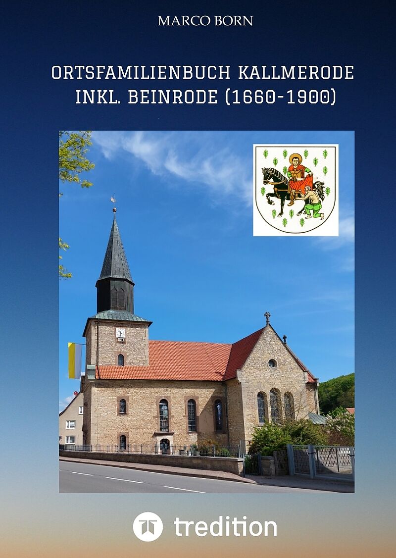 Ortsfamilienbuch Kallmerode inkl. Beinrode (1660-1900)