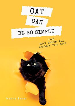 Couverture cartonnée Cat can be so simple de Hanna Bauer