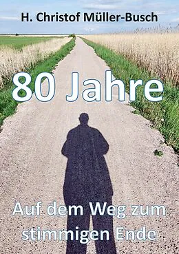 E-Book (epub) 80 Jahre von H. Christof Müller-Busch