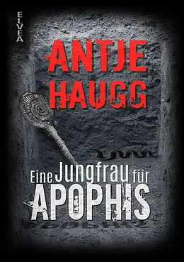 E-Book (epub) Eine Jungfrau für Apophis von Antje Haugg