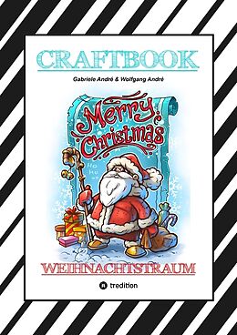 Kartonierter Einband CRAFTBOOK - 100 LUSTIGE WEIHNACHTSMOTIVE - RÄTSEL - WEIHNACHTSREZEPT - FAMILIENSPIEL - SCHÖNE BESCHERUNG - SPASS von Gabriele André, Wolfgang André