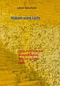 E-Book (epub) Wasser wird Licht von Liesel Solscheid
