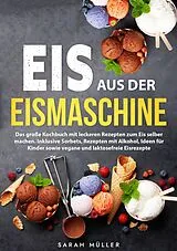 E-Book (epub) Eis aus der Eismaschine von Sarah Müller