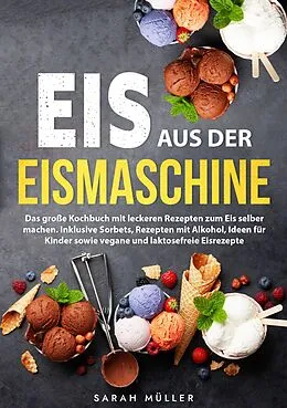E-Book (epub) Eis aus der Eismaschine von Sarah Müller