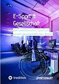 E-Book (epub) E-Sport & Gesellschaft von Timo Schöber