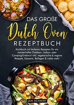 E-Book (epub) Das große Dutch Oven Rezeptbuch von Jan Schmidt