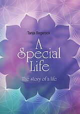 eBook (epub) A Special Life de Tanja Begerack