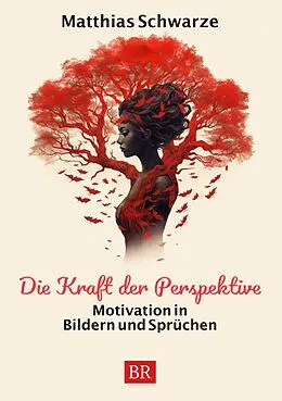 E-Book (epub) Die Kraft der Perspektive von Matthias Schwarze