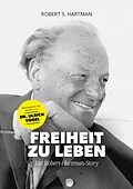 E-Book (epub) Freiheit zu leben von Robert S. Hartman
