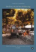 E-Book (epub) Die Frau, die auf den Stühlen lag von Th. E. Lindemann