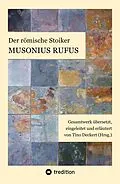 E-Book (epub) Der römische Stoiker Musonius Rufus von Musonius Rufus