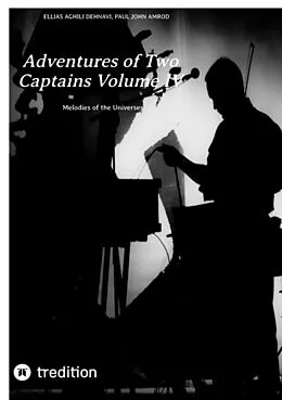 E-Book (epub) Adventures of Two Captains Volume IV von Ellias Aghili Dehnavi, Paul John Amrod