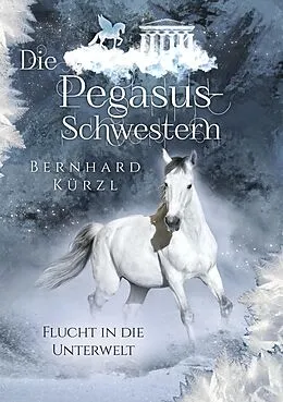 E-Book (epub) Die Pegasus-Schwestern (2) von Bernhard Kürzl