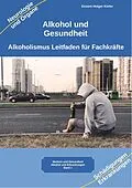 E-Book (epub) Alkohol gesundheitliche Folgen von Alkoholismus körperliche Symptome und Auswirkungen auf die Psyche von Holger Kiefer