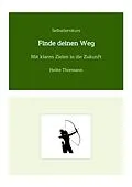 E-Book (epub) Selbstlernkurs: Finde deinen Weg von Heike Thormann